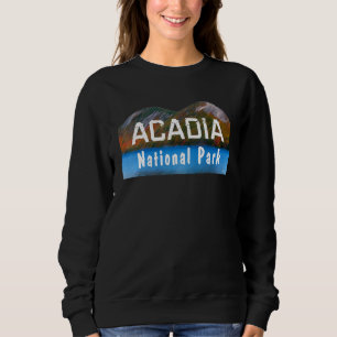 Acadia National Park Travel Maine Usa Explore Moun Sweatshirt