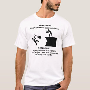 Acapella, Acapulco (Light) T-Shirt