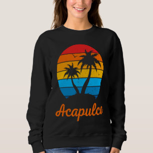 Acapulco Mexico Family Vacation Beach Tropical Sweatshirt