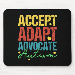 Accept Adapt Advocate Autism Awareness Month Men W Mouse Pad