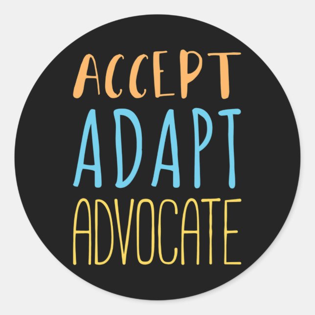 Accept Adapt Advocate Disabilities Behaviour Thera Classic Round Sticker (Front)