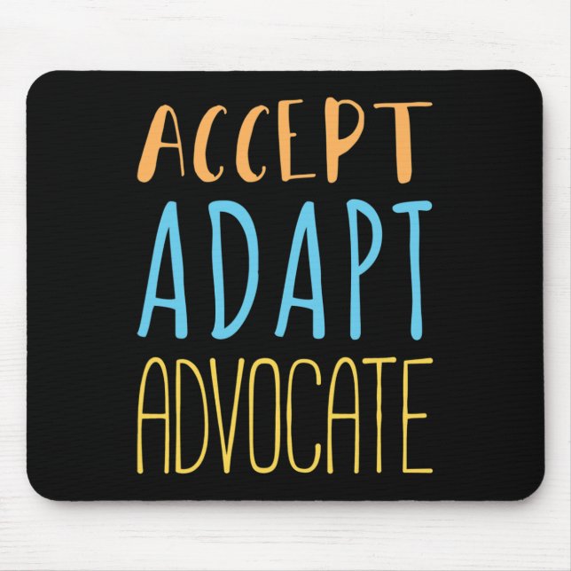 Accept Adapt Advocate Disabilities Behaviour Thera Mouse Pad (Front)