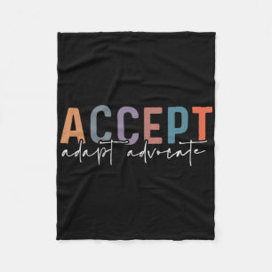 Accept Adapt Advocate Special Education Teacher Au Fleece Blanket