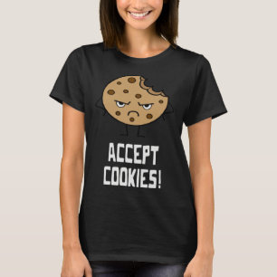 Accept Cookies Front End Developer Web Designer T-Shirt