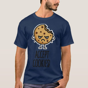 Accept cookies nerd funny programmer cookie gift i T-Shirt