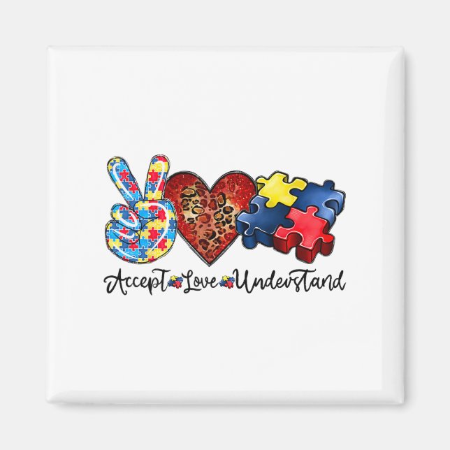 Accept Love Understandpeace Love Autism Awareness  Magnet (Front)