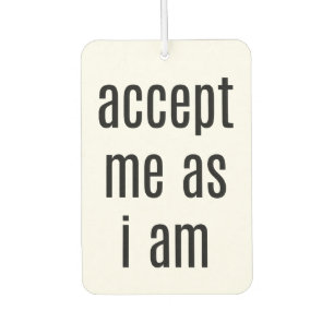 Accept Me As I Am Air Freshener