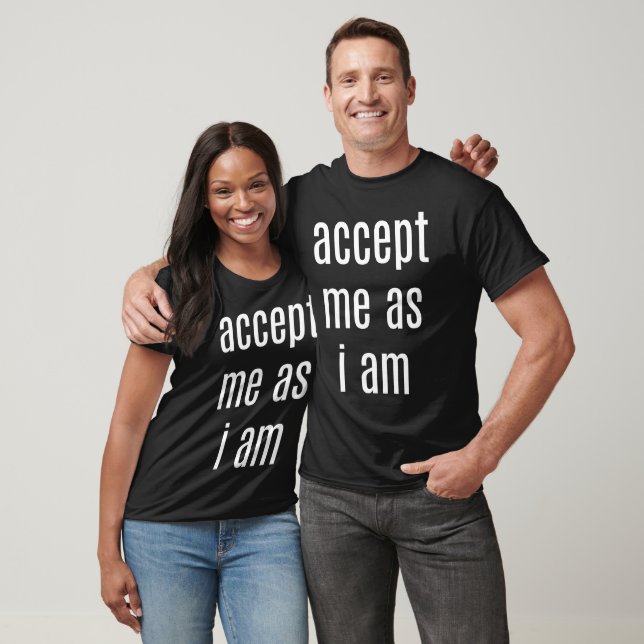 Accept Me As I Am Basic Dark T-Shirt (Unisex)