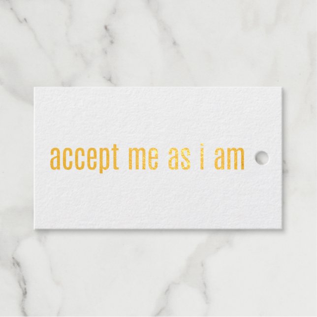 Accept Me As I Am Foil Gift Tag (Front (Horizontal))