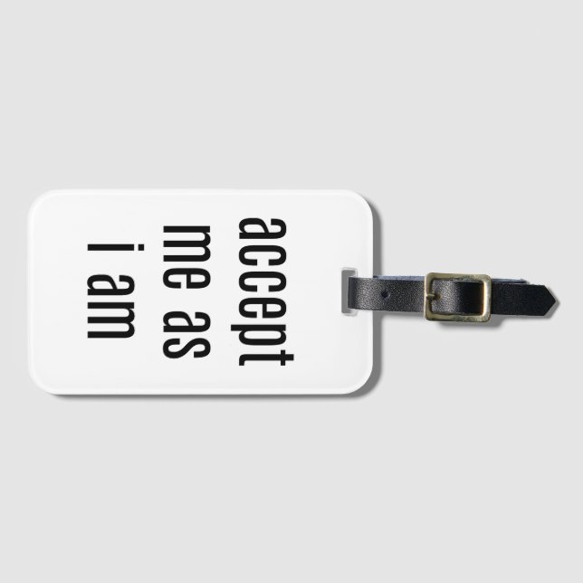 Accept Me As I Am Luggage Tag (Front Horizontal)