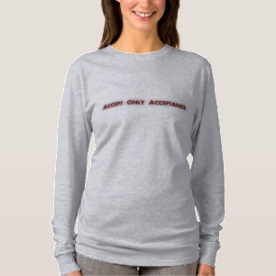 Accept Only Acceptance T-Shirt