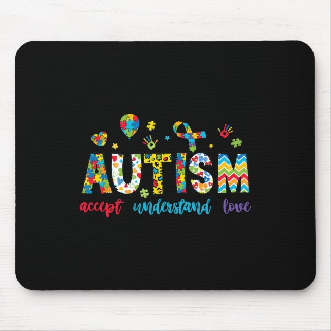 Accept Understand Autism Awareness Support For Kid Mouse Pad (Front)
