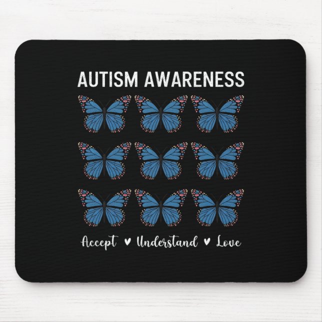 Accept Understand Love Autism Awareness Butterfly  Mouse Pad (Front)