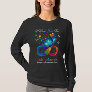 Accept Understand Love Butterfly Infinity Autism A T-Shirt