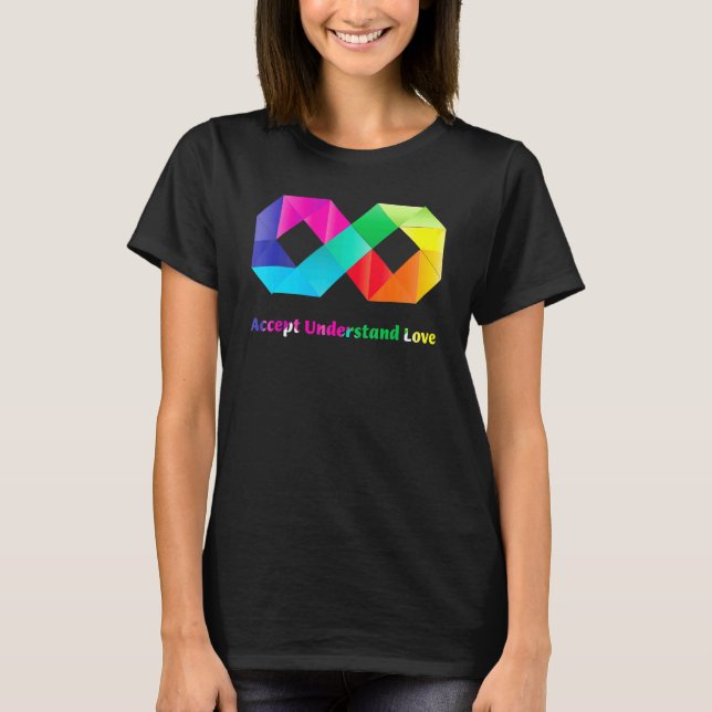 Accept Understand Love Infinity Autism Awareness T-Shirt (Front)