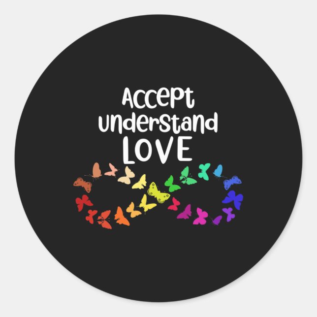 Accept Understand Love Neurodiversity Infinity Aut Classic Round Sticker (Front)