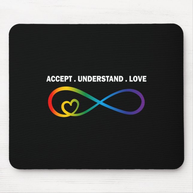 Accept Understand Love Neurodiversity Infinity Aut Mouse Pad (Front)