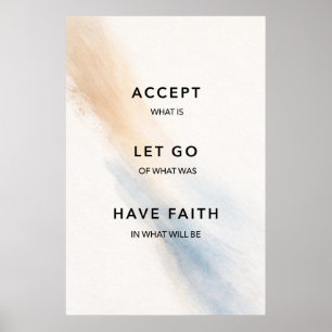 Accept What Is Let Go Have Faith Poster