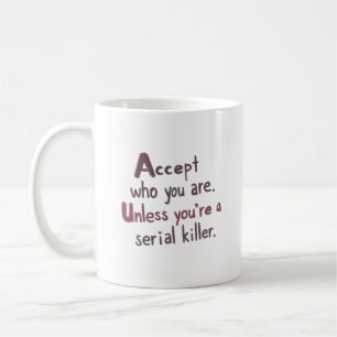 Accept Who You Are Coffee Mug
