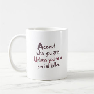 Accept Who You Are Coffee Mug