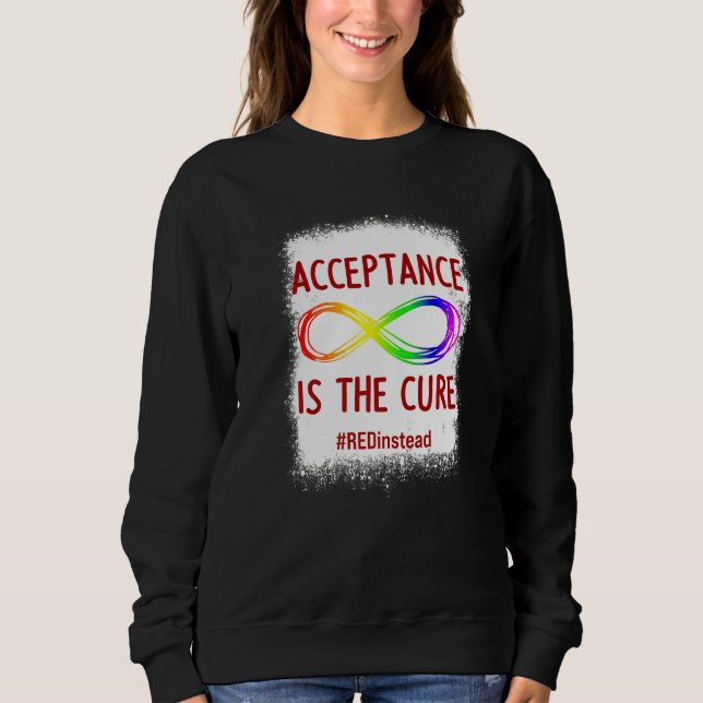 Acceptance Is The Cure Autism Awareness  Sweatshirt (Front)