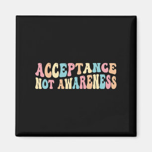 Acceptance Neurodiversity Autism Neurodivergent 1  Magnet