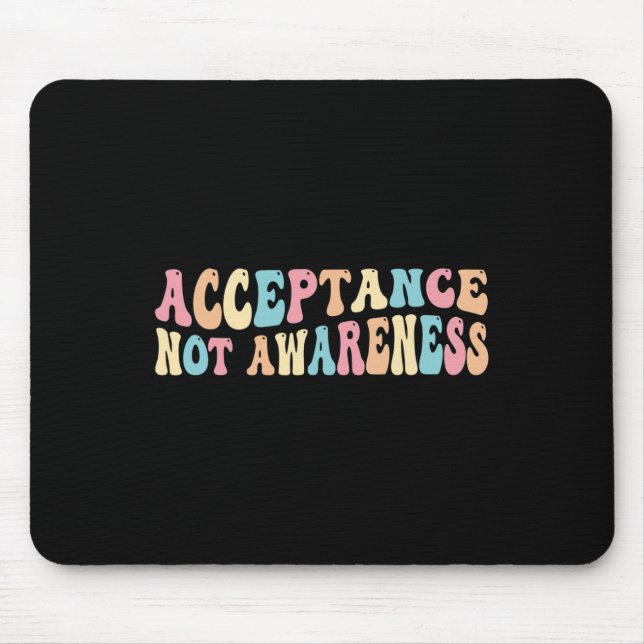 Acceptance Neurodiversity Autism Neurodivergent  Mouse Pad (Front)