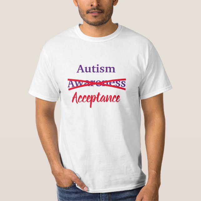 Acceptance not Awareness T-Shirt (Front)