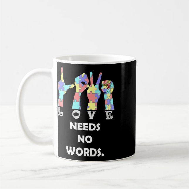 Acceptance Quote Asl Love Needs No Words  Coffee Mug (Left)