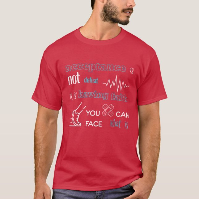 acceptance quote funny T-Shirt (Front)