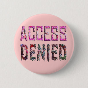 Access Denied (1) 6 Cm Round Badge