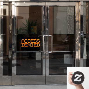 Access Denied Digital blk window cling front stick