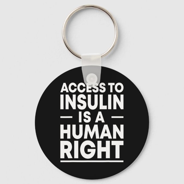 Access to Insulin is a Human Right Diabetes Awaren Key Ring (Front)