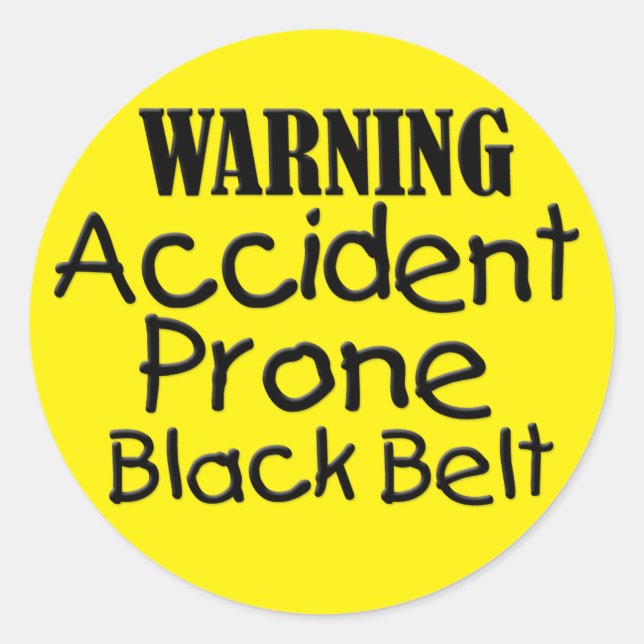 Accident Prone Black Belt Classic Round Sticker (Front)