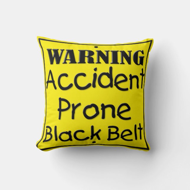 Accident Prone Black Belt Cushion (Front)