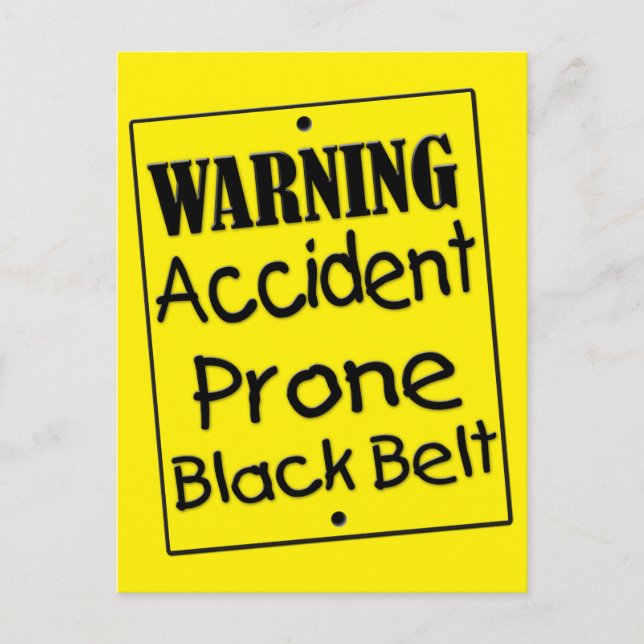 Accident Prone Black Belt Postcard (Front)