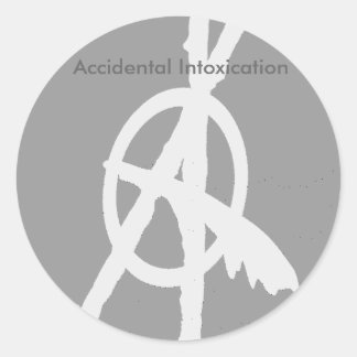 Accidental Intoxication Classic Round Sticker