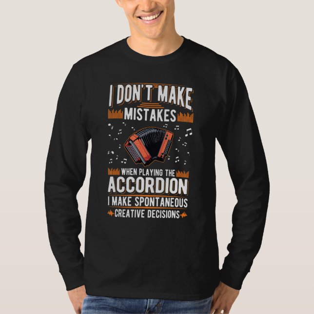 Accordion Creative Decisions Hand Organ Accordioni T-Shirt (Front)