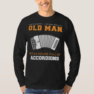 Accordion Dreams: Future Old Mans Hilarious Foreca T-Shirt