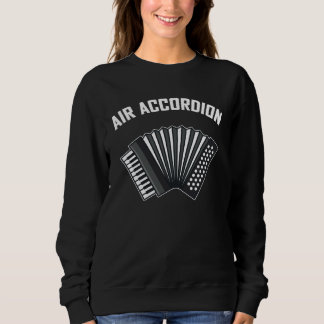 Accordion Music Folk Music Polka Accordion Player Sweatshirt