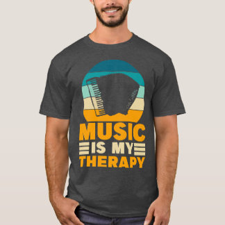 Accordion Music Is my Therapy Funny Music Lover Ac T-Shirt