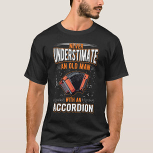 Accordion Old Man Hand Organ Grandpa Accordionist_ T-Shirt