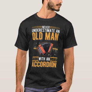 Accordion Old Man Hand Organ Grandpa Accordionist T-Shirt