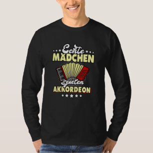 Accordion Women Real Girls Saying Hand Harmonica T-Shirt