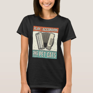 Accordionist Accordion Player Cat Owner Retro Acco T-Shirt