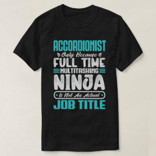 Accordionist Job Title - Funny Instrumentalist T-Shirt
