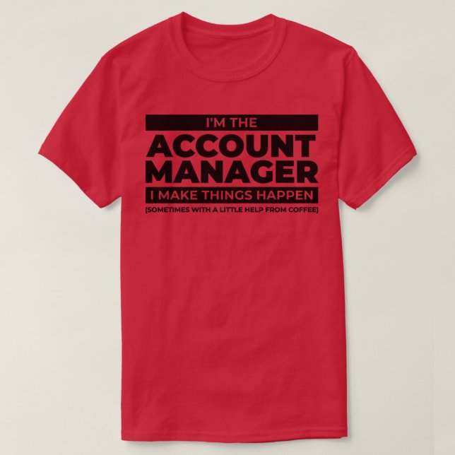 Account Manager coffee lover T-Shirt (Design Front)