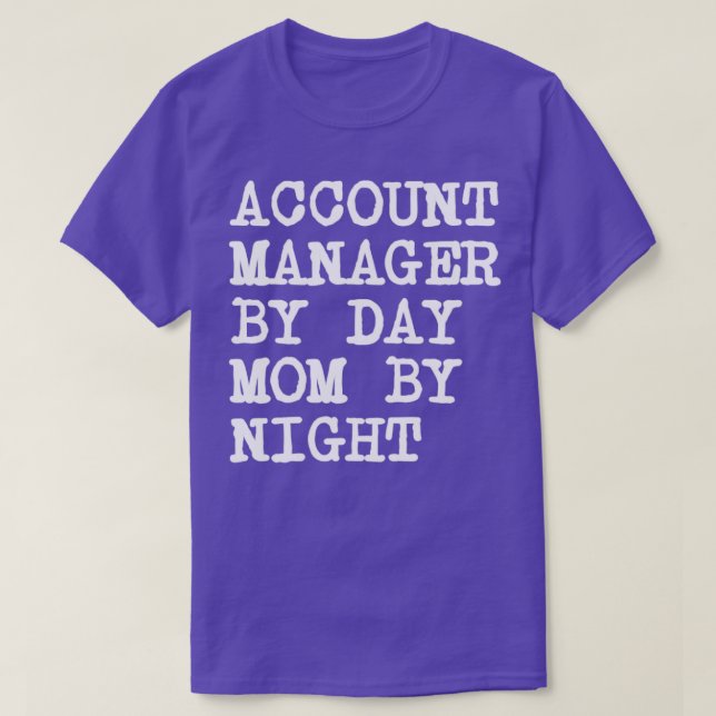 Account Manager Mummy T-Shirt (Design Front)