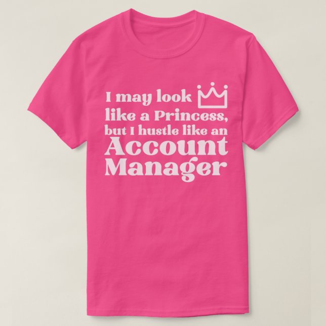 Account Manager Princess T-Shirt (Design Front)