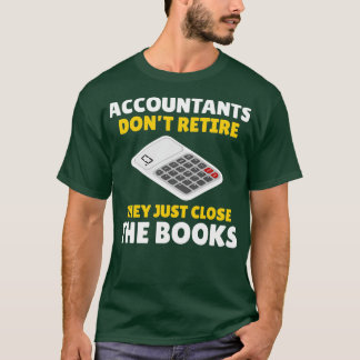 Accountant Accounting Funny Saying Gift 1 T-Shirt